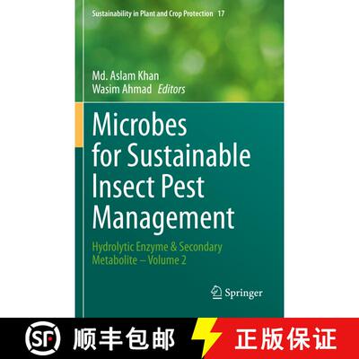 【3-4周达】Microbes for Sustainable lnsect Pest Management : Hydrolytic Enzyme & Secondary Metabolite... [9783030672331]