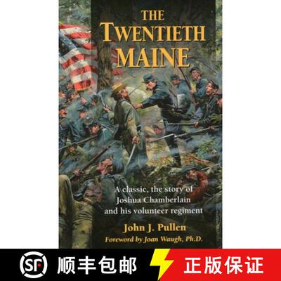 【3-4周达】The Twentieth Maine: A Classic, the Story of Joshua Chamberlain and His Volunteer Regiment [9780811735247]
