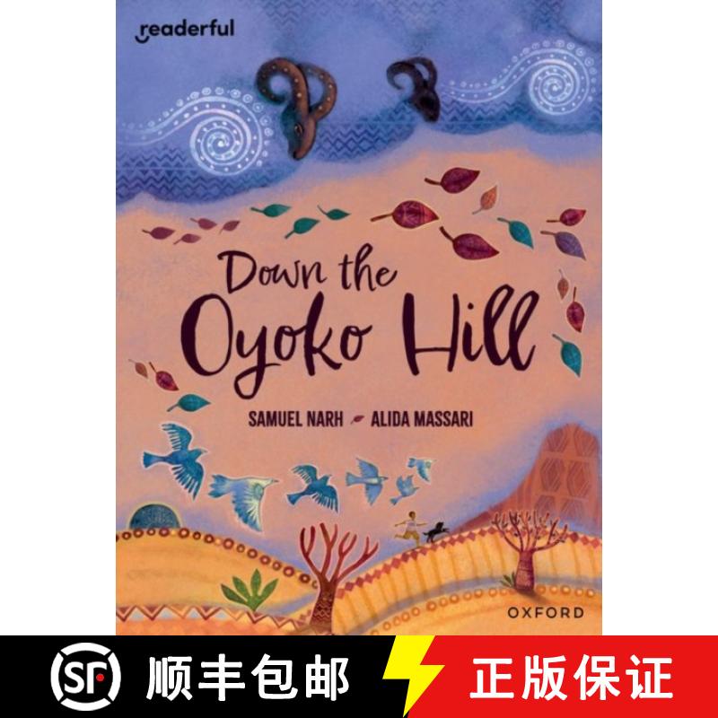 【2-3周达】Readerful Books for Sharing: Year 6/Primary 7: Down the Oyoko Hill [9781382040938]