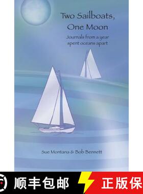 预订 Two Sailboats, One Moon: Journals from a year spent oceans apart [9781495130991]