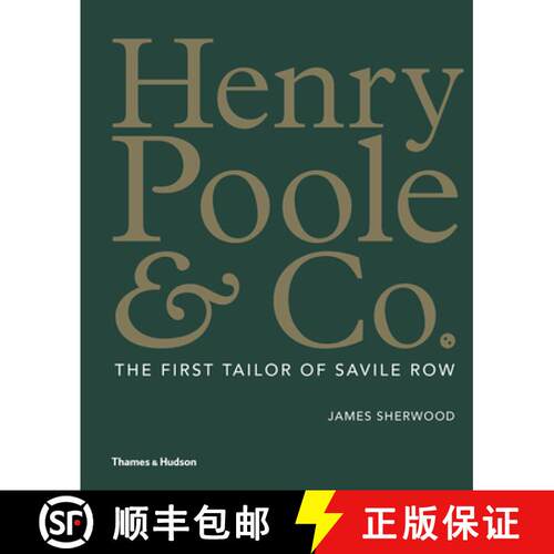 预订 精装 Henry Poole & Co.: The First Tailor of Savile Row [9780500021958]