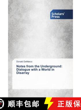 预订 Notes from the Underground: Dialogue with a World in Disarray [9786202310284]