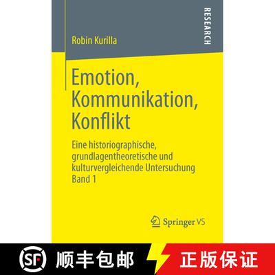 【3-4周达】Emotion, Kommunikation, Konflikt : Eine historiographische, grundlagentheoretische und kul... [9783658019334]