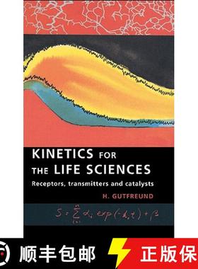 【3-4周达】Kinetics for the Life Sciences: Receptors, Transmitters and Catalysts [9780521480277]