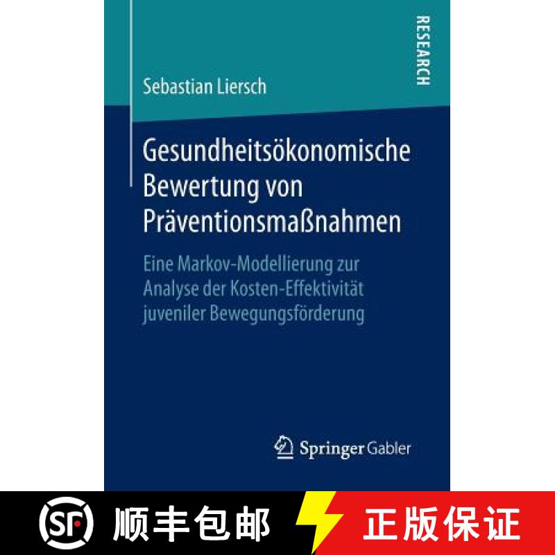 【3-4周达】Gesundheitsoekonomische Bewertung von Praventionsmassnahmen: Eine Markov-Modellierung zur ... [9783658141738]