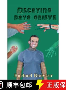 预订 Decaying Days Grieve: The Decaying Days trilogy book 3 [9781916306547]
