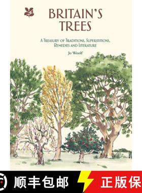 【3-4周达】Britain's Trees: A Treasury of Traditions, Superstitions, Remedies and Literature [9781911358862]