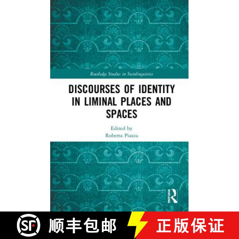 【3-4周达】Discourses of Identity in Liminal Places and Spaces [9780815395683]