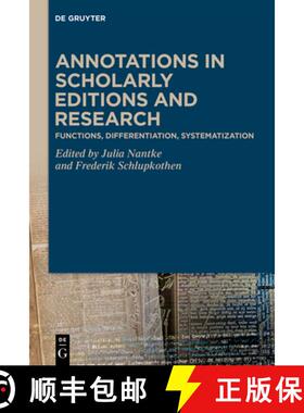 预订 Annotations in Scholarly Editions and Research: Functions, Differentiation, Systematization [9783110636017]