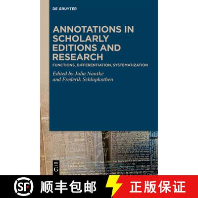 【3-4周达】Annotations in Scholarly Editions and Research: Functions, Differentiation, Systematization [9783110636017]