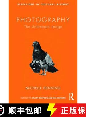 【3-4周达】Photography: The Unfettered Image [9781138782556]