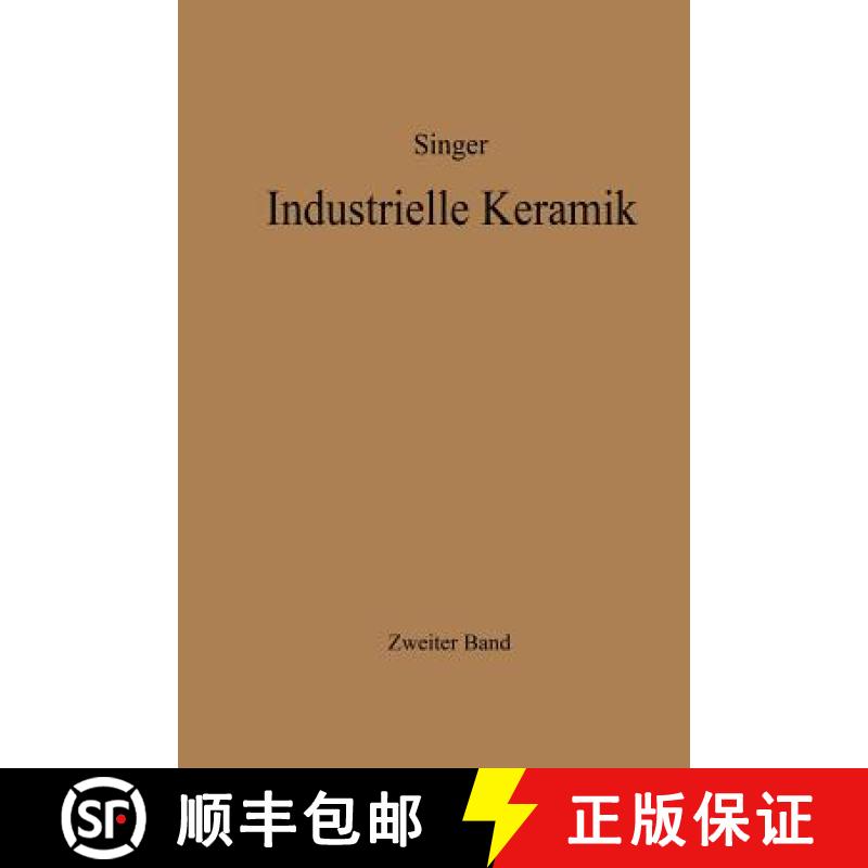 【3-4周达】Industrielle Keramik : Zweiter Band Massen, Glasuren, Farbkörper Herstellungsverfahren [9783642490453]