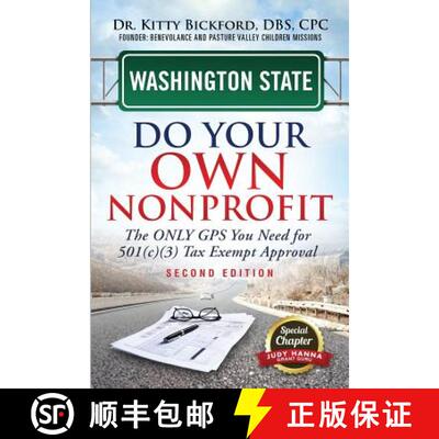 【3-4周达】Washington State Do Your Own Nonprofit: The Only GPS You Need For 501c3 Tax Exempt Approval [9781633083301]