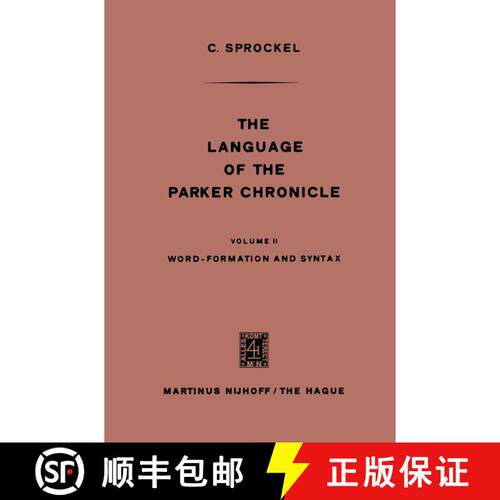 【3-4周达】The Language of the Parker Chronicle : Volume II Word-Formation and Syntax [9789024715305]