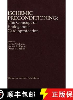 【3-4周达】Ischemic Preconditioning: The Concept of Endogenous Cardioprotection [9780792324102]