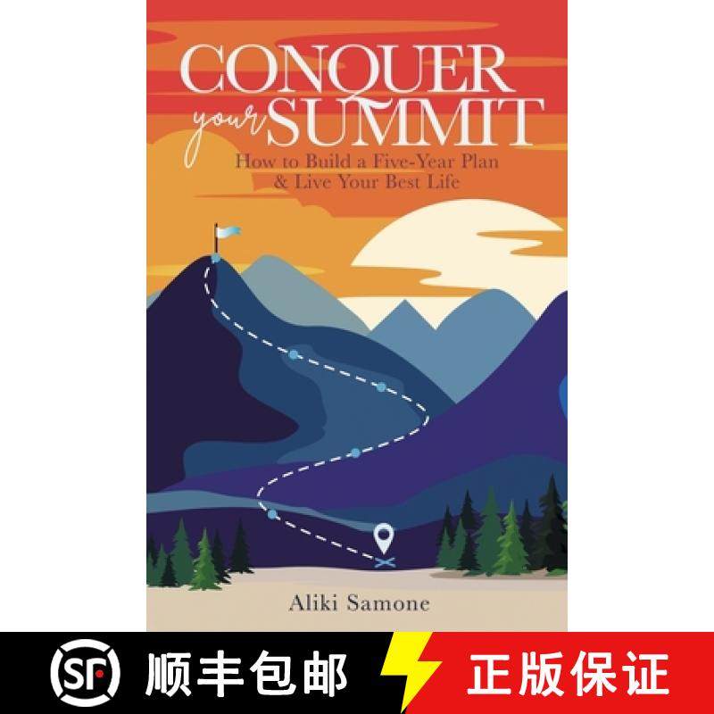 【3-4周达】Conquer Your Summit: How to Build a Five-Year Plan & Live Your Best Life [9798887595160]