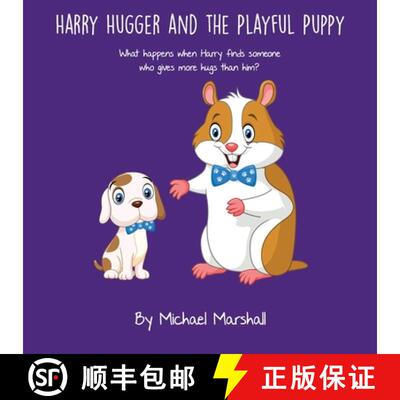 【3-4周达】Harry Hugger and the Playful Puppy: What happens when Harry finds someone who gives more h... [9780578844060]