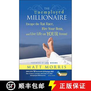 【3-4周达】The Unemployed Millionaire: Escape The Rat Race, Fire Your Boss, And Live Life On Your Ter... [9780470479810]
