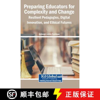 【3-4周达】精装 Preparing Educators for Complexity and Change: Resilient Pedagogies, Digital Innovati... [9798337394947]