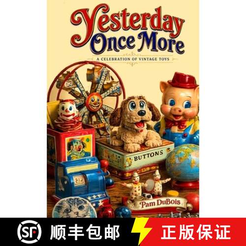 【3-4周达】Yesterday Once More: A Celebration of Vintage Toys [9781960415967]