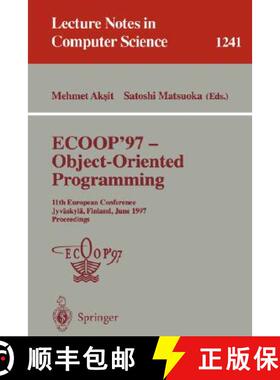 【3-4周达】ECOOP '97 - Object-Oriented Programming : 11th European Conference, Jyväskylä, Finland, ... [9783540630890]