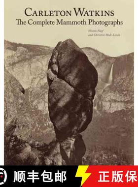 【3-4周达】Carleton Watkins – The Complete Mammoth Photographs: The Complete Mammoth Photographs [9781606060056]