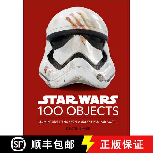 【3-4周达】精装 Star Wars 100 Objects: Illuminating Items from a Galaxy Far, Far Away.... [9780744064896]