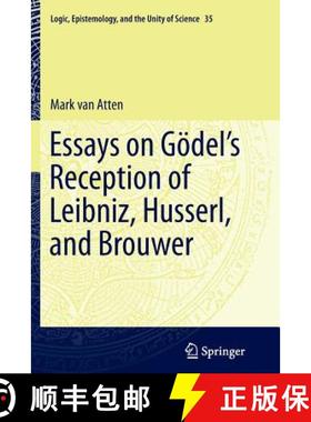 【3-4周达】Essays on Godel's Reception of Leibniz, Husserl, and Brouwer [9783319376578]