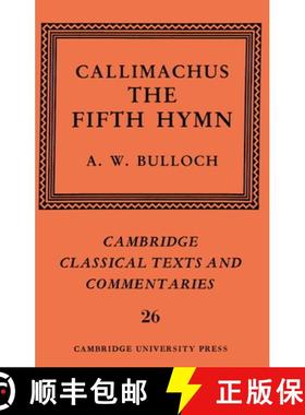 【3-4周达】Callimachus: The Fifth Hymn: The Bath of Pallas - Callimachus: The Fifth Hymn: The Bath of... [9780521264952]
