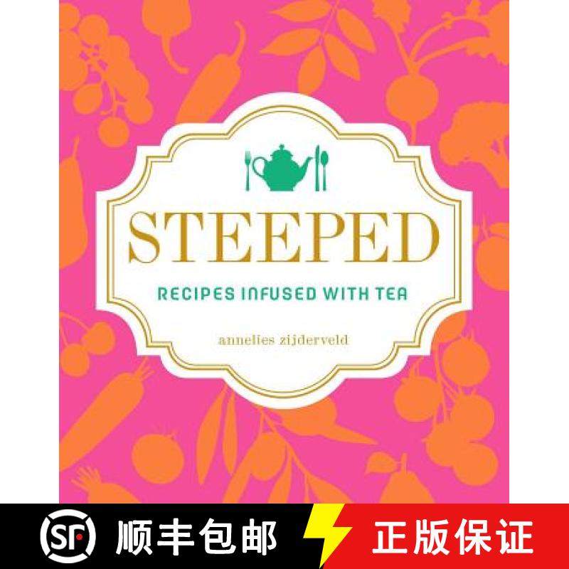 【3-4周达】Steeped: Recipes Infused with Tea [9781449464974]