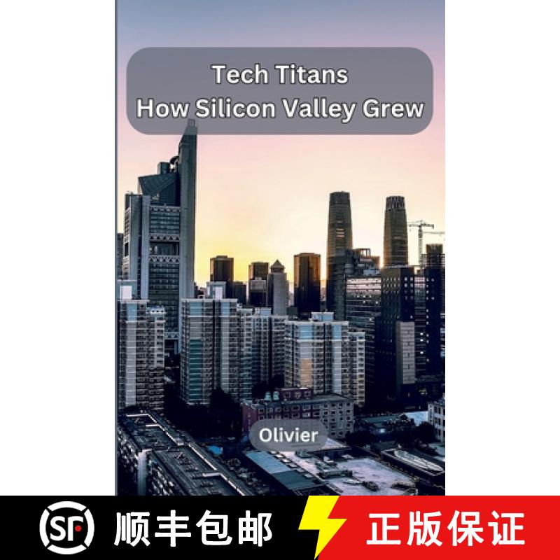 【2-3周达】Tech Titans: How Silicon Valley Grew [9789358689266]