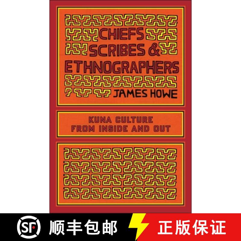 【3-4周达】Chiefs, Scribes, and Ethnographers: Kuna Culture from Inside and Out [9780292725713]
