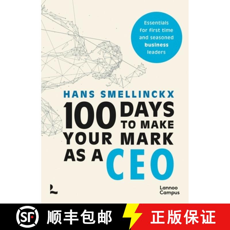 【3-4周达】100 Days to Make Your Mark as a CEO : Essentials for First-Time and Seasoned Business-Leaders [9789020927443]