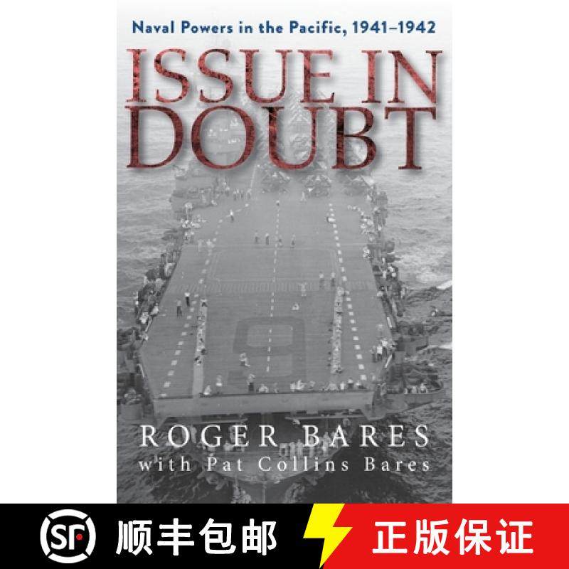 【3-4周达】Issue in Doubt: Naval Powers in the Pacific, 1941-1942 [9781965278635]