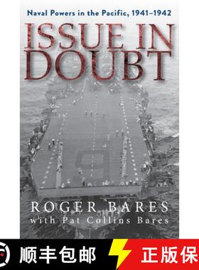 【3-4周达】Issue in Doubt: Naval Powers in the Pacific, 1941-1942 [9781965278635]