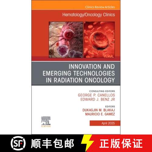 预订 精装 Innovation and Emerging Technologies in Radiation Oncology, an Issue of Hematology/Oncology... [9780443346194]