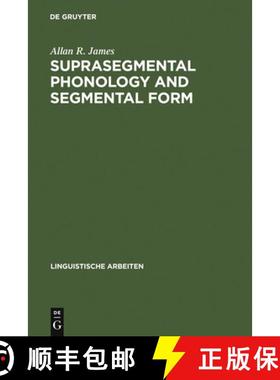 预订 Suprasegmental Phonology and Segmental Form: Segmental Variation in the English of Dutch speakers [9783484301610]