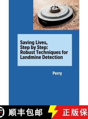 【3-4周达】Saving Lives, Step by Step: Robust Techniques for Landmine Detection [9783384275806]