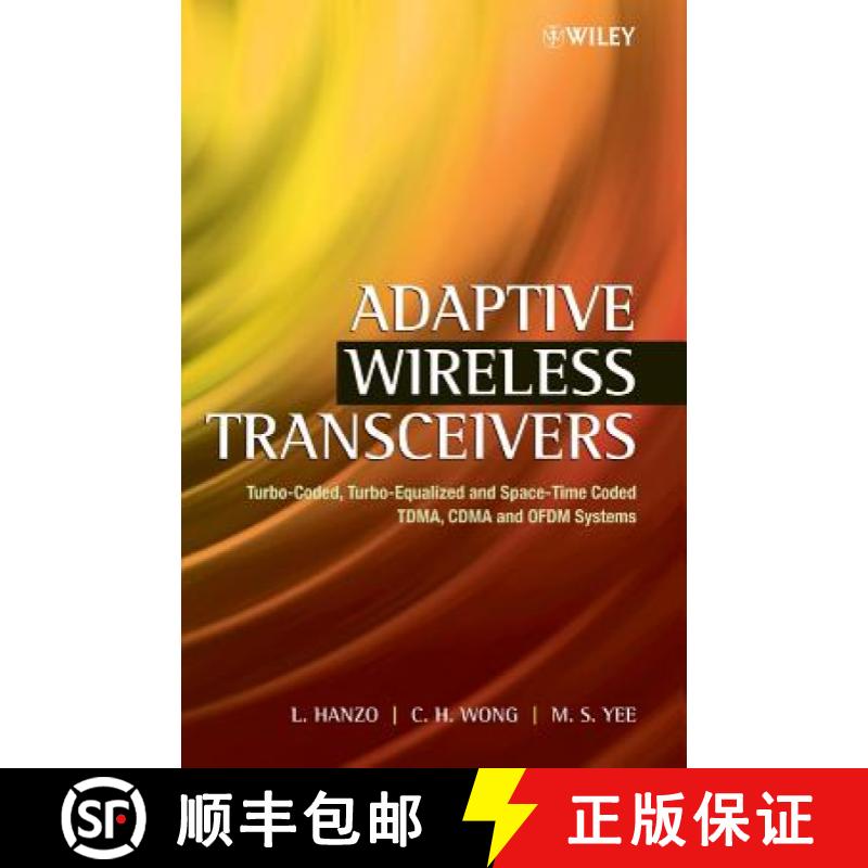 【3-4周达】Adaptive Wireless Transceivers - Turbo-Coded, Turbo-Equalised And Space-Time Coded Tdma, C... [9780470846896]
