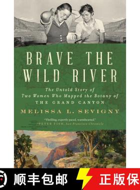 【3-4周达】Brave the Wild River: The Untold Story of Two Women Who Mapped the Botany of the Grand Canyon [9781324076117]