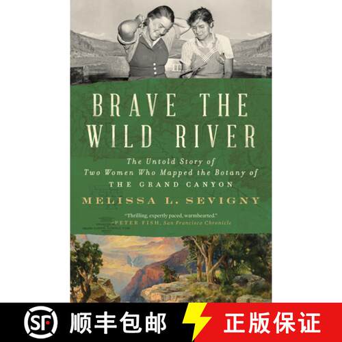 【3-4周达】Brave the Wild River: The Untold Story of Two Women Who Mapped the Botany of the Grand Canyon [9781324076117]