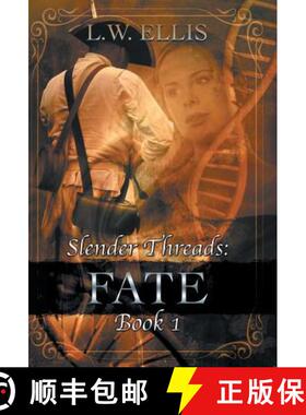 【3-4周达】Slender Threads: Fate: Book 1 in the Slender Threads Series [9781504394499]