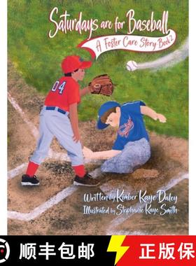 预订 Saturdays are for Baseball: A Foster Care Story [9798986045627]