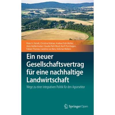 【4周达】Ein neuer Gesellschaftsvertrag für eine nachhaltige Landwirtschaft : Wege zu einer integrat... [9783662586556]