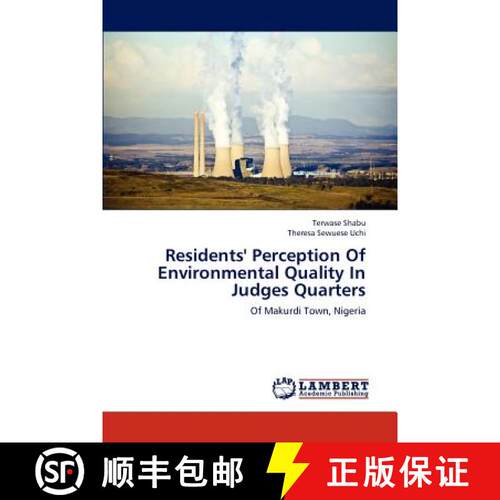 预订 Residents' Perception Of Environmental Quality In Judges Quarters [9783659189890]
