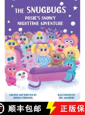 【3-4周达】The Snugbugs: Posie's Snowy Nighttime Adventure [9798988042341]
