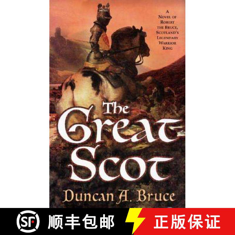 【3-4周达】The Great Scot: A Novel of Robert the Bruce, Scotland's Legendary Warrior King [9780312323981]