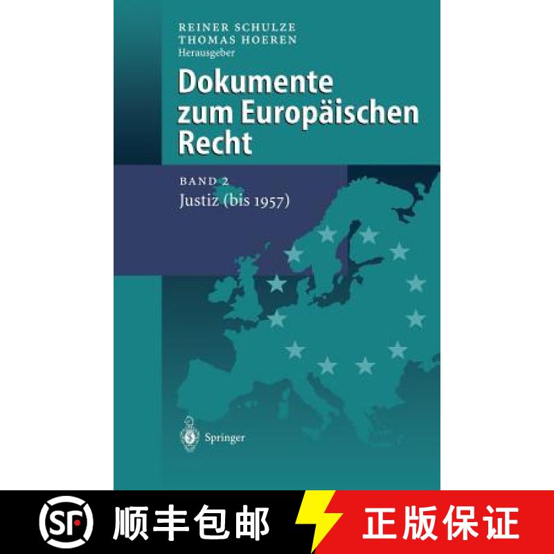 【3-4周达】Dokumente zum Europäischen Recht : Band 2: Justiz (bis 1957) [9783642629525]