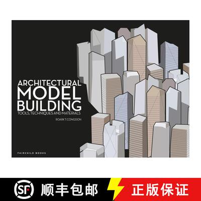 【3-4周达】Architectural Model Building: Tools, Techniques and Materials [9781563677731]