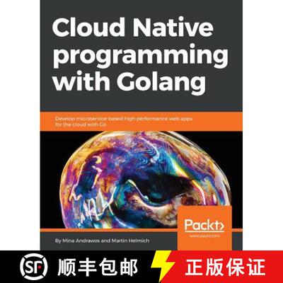 【3-4周达】Cloud Native programming with Golang: Develop microservice-based high performance web apps... [9781787125988]